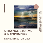 Strange Storms & Symphonies: Film and Q&A with the Director